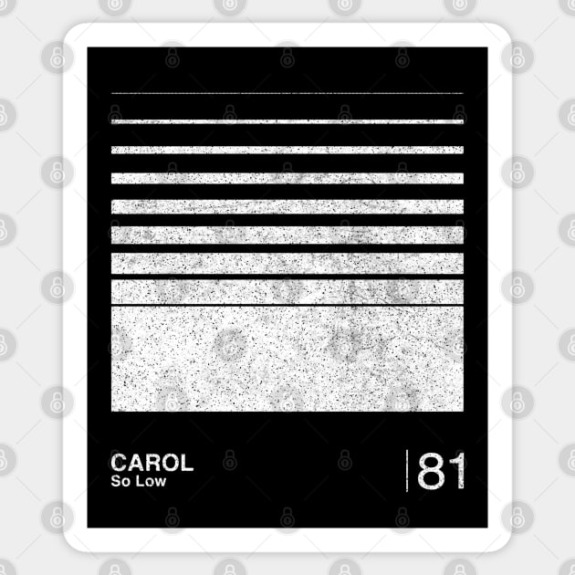 Carol / Minimalist Graphic Fan Artwork Design Sticker by saudade